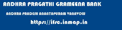 ANDHRA PRAGATHI GRAMEENA BANK  ANDHRA PRADESH ANANTAPURAM VANAVOLU   ifsc code